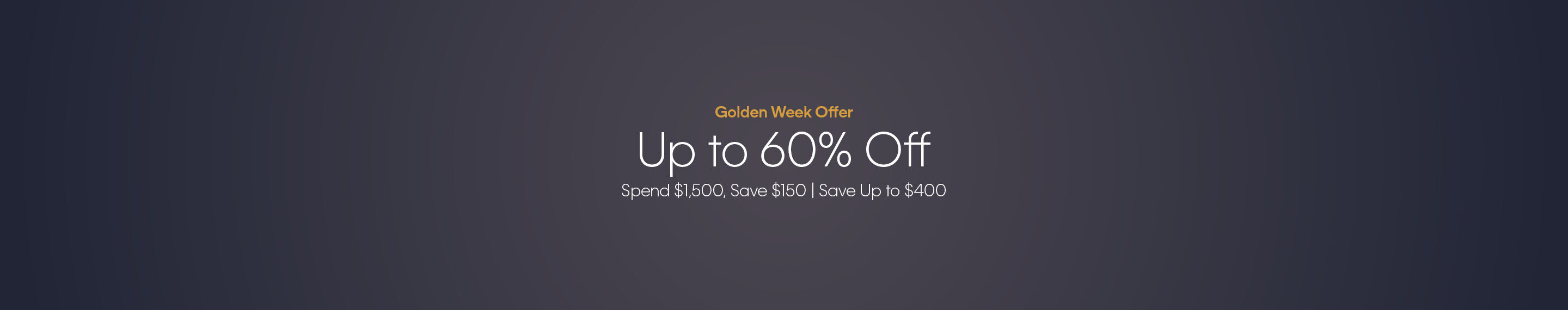 Calvin Klein Golden Up to 60% off Spend $1,500, Save $150